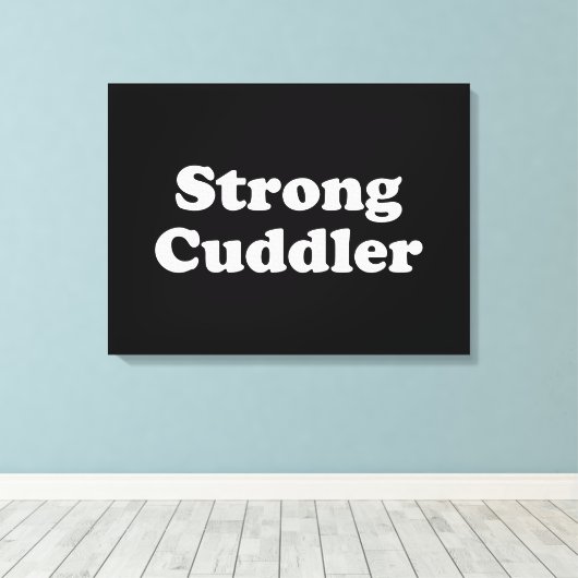 Strong Cuddler Leinwanddruck (Insitu (Holzboden))