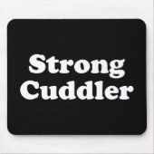 Strong Cuddler Mousepad (Vorne)
