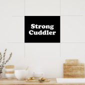 Strong Cuddler Poster (Küche)