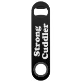 Strong Cuddler Speed Flaschenöffner (Vorderseite)