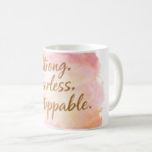 Strong Fearless Unstoppable Motivation Coffee  Kaffeetasse (VorderseiteRechts)