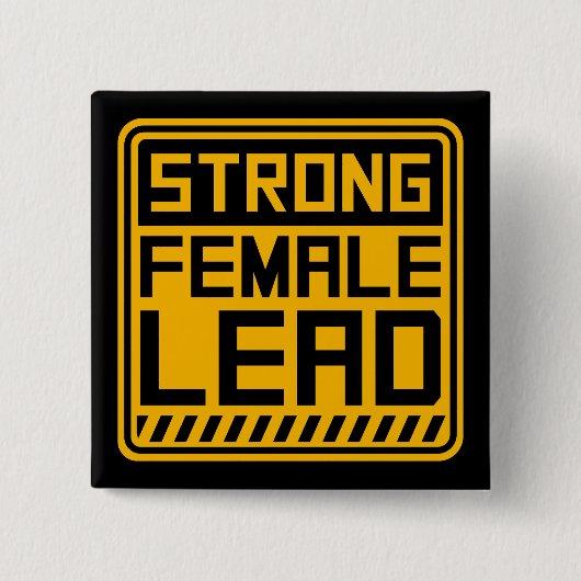 Strong Female Lead Feminist Empowerment Quote Logo Button (Vorderseite)