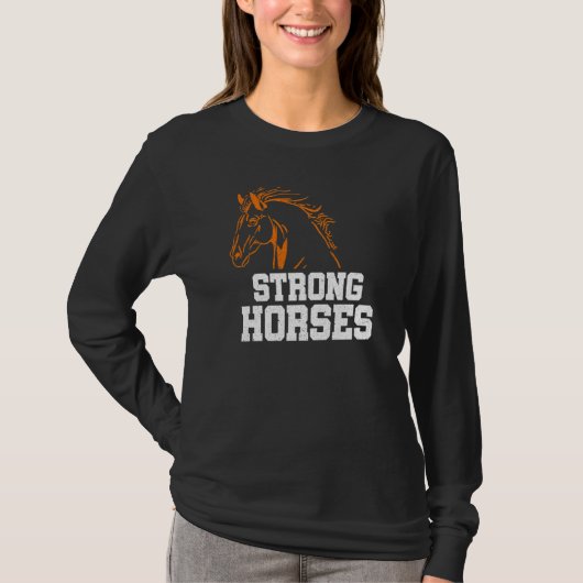 Strong Graphic Horse Lover Equestrian Rider Horses T-Shirt (Vorderseite)
