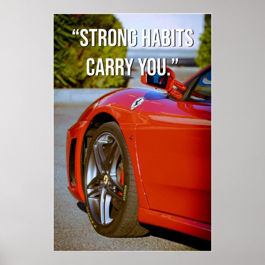 Strong Habits Carry You Quote Poster (Vorne)