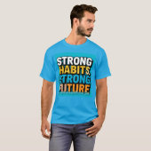Strong Habits Strong Future Men’s T-Shirt  (Vorne ganz)