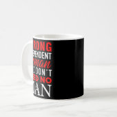 Strong Independent Woman Who Don't Need No Man - F Kaffeetasse (Vorderseite Links)