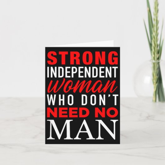 Strong Independent Woman Who Don't Need No Man - F Karte (Vorderseite)