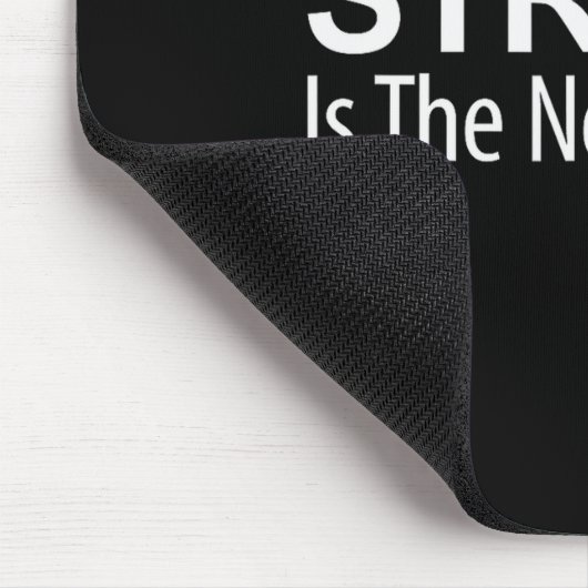 Strong Is The New Skinny - Mousepad (Ecke)