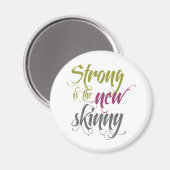 Strong is the New Skinny - Script Magnet (Vorderseite/Rückseite)