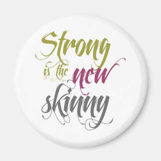 Strong is the New Skinny - Script Magnet