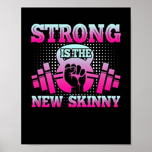 Strong Is The New Skinny Workout Quotes Poster (Vorne)