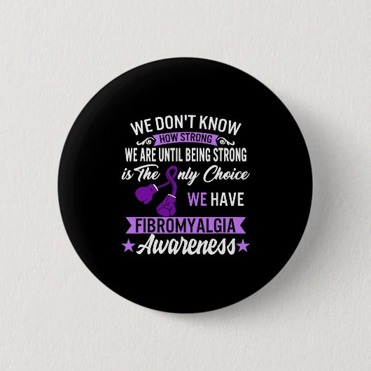 Strong is the only Choice Fibromyalgie Awareness 1 Button (Vorderseite)