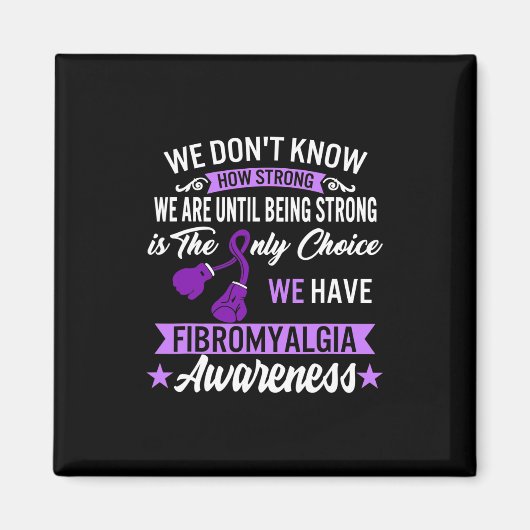 Strong is the only Choice Fibromyalgie Awareness 1 Magnet (Vorne)