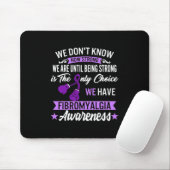 Strong is the only Choice Fibromyalgie Awareness 1 Mousepad (Mit Mouse)