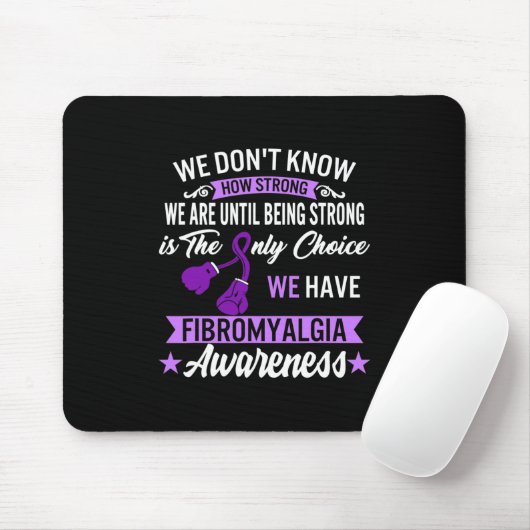 Strong is the only Choice Fibromyalgie Awareness 1 Mousepad (Mit Mouse)