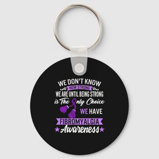 Strong is the only Choice Fibromyalgie Awareness 1 Schlüsselanhänger (Vorderseite)