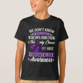 Strong is the only Choice Fibromyalgie Awareness 1 T-Shirt (Vorderseite)
