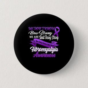 Strong is the only Choice Fibromyalgie Awareness G Button