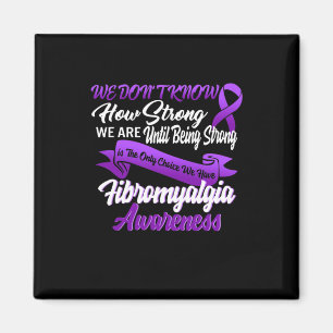 Strong is the only Choice Fibromyalgie Awareness G Magnet