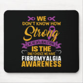 Strong is the only Choice Fibromyalgie Awareness G Mousepad (Vorne)