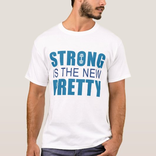 Strong ist das neue Hübsche T-Shirt (Vorderseite)