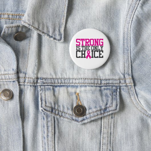 Strong ist die einzige Wahl | Brustkrebs-Zitat Button (Beispiel)