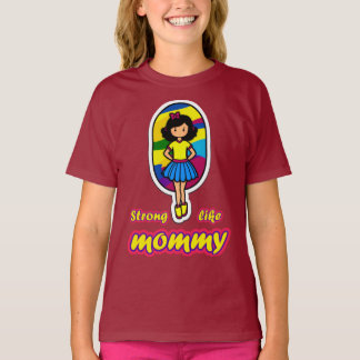 Strong like Mommy: Für Daughters T-Shirt
