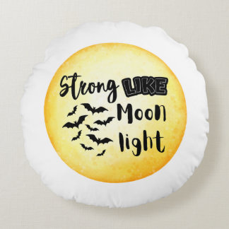 Strong like moonlight halloween rundes kissen