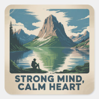 Strong Mind, Calm Heart Quadratischer Aufkleber
