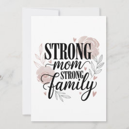 Strong Mom Strong Family Floral Quote Art Feiertagskarte