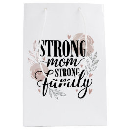 Strong Mom Strong Family Floral Quote Art Mittlere Geschenktüte