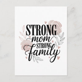 Strong Mom Strong Family Floral Quote Art Postkarte