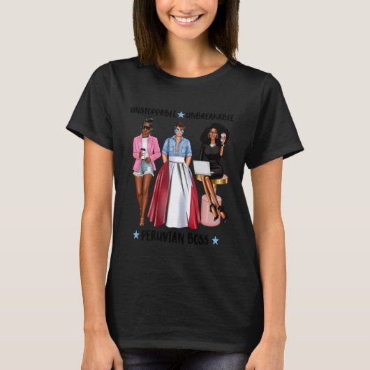 Strong Peruvian Boss From Peru Fierce Latina Execu T-Shirt (Vorderseite)