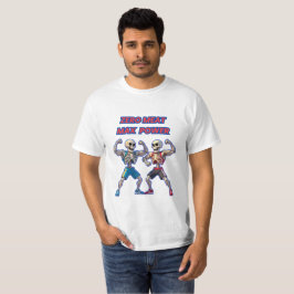 Strong to the Bone – Funny Skeleton Muscle Design T-Shirt