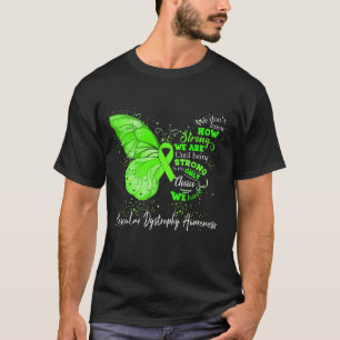 Strong we are to be MUSKULLAR DYSTROPHY T-Shirt