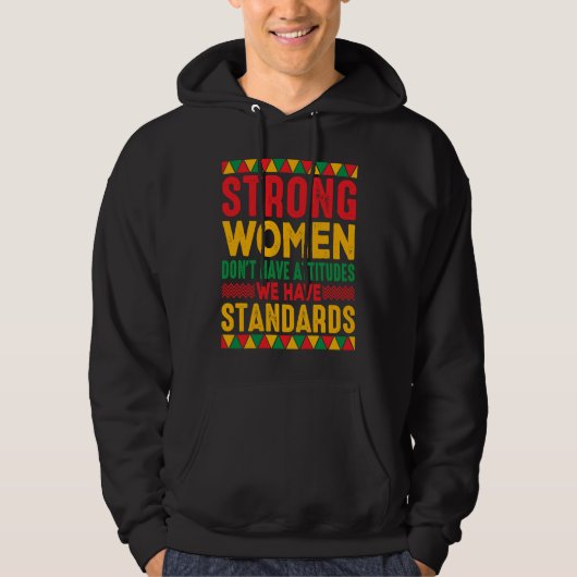 Strong Women Don't Have Attitudes We Have Standard Hoodie (Vorderseite)