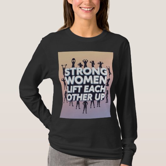 Strong Women Empowerment Tee T-Shirt (Vorderseite)
