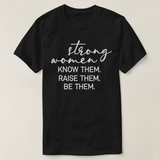 Strong Women Know Them Be Them Raise Them Mom Moth T-Shirt (Design vorne)