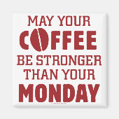 Stronger als Montag Magnet (Vorne)