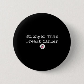 Stronger Than Breast Cancer Pink Ribbon October Button