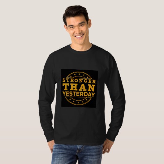Stronger Than Yesterday | Daily Growth Motivationa T-Shirt (Vorne ganz)