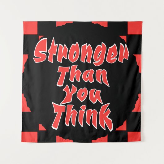 Stronger Than You Think Wandteppich (Vorderseite)