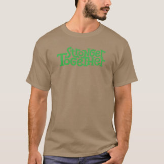 Stronger Together T-Shirt