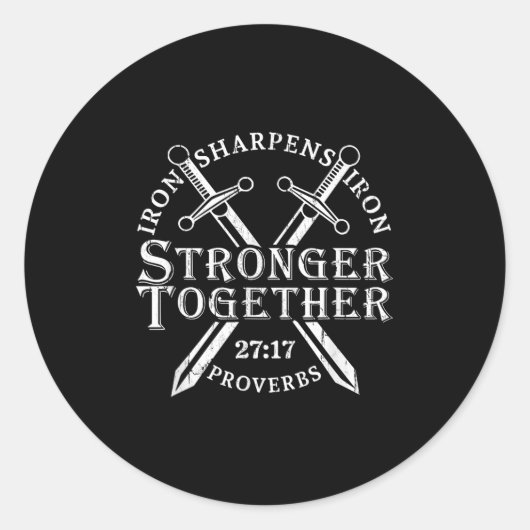 Strongers Together Iron Sharpens Iron Proverbs 27_ Runder Aufkleber (Vorderseite)