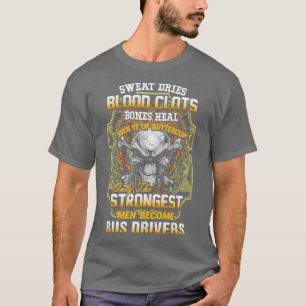 Strongest Bus Driver T-Shirt