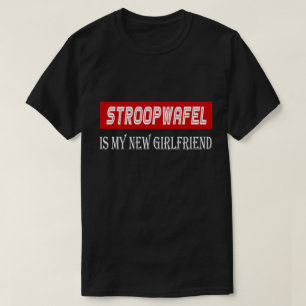 Stroopwafel Küche-Liebhaber-lustige neue Freundin T-Shirt