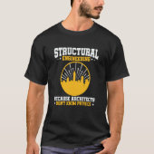 Structural Engineering Because Architects Don't Kn T-Shirt (Vorderseite)