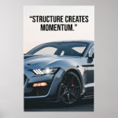 Structure Creates Momentum Car Quote Poster (Vorne)
