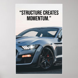 Structure Creates Momentum Car Quote Poster