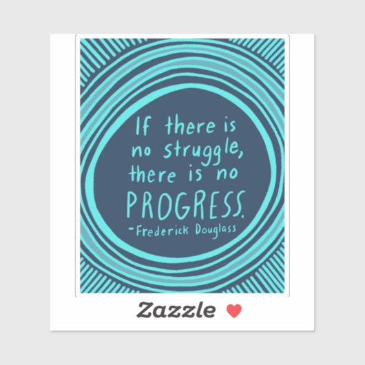 STRUGGGGGE FORTSCHRITTE Douglass Zitat blau Aufkleber (Blatt)